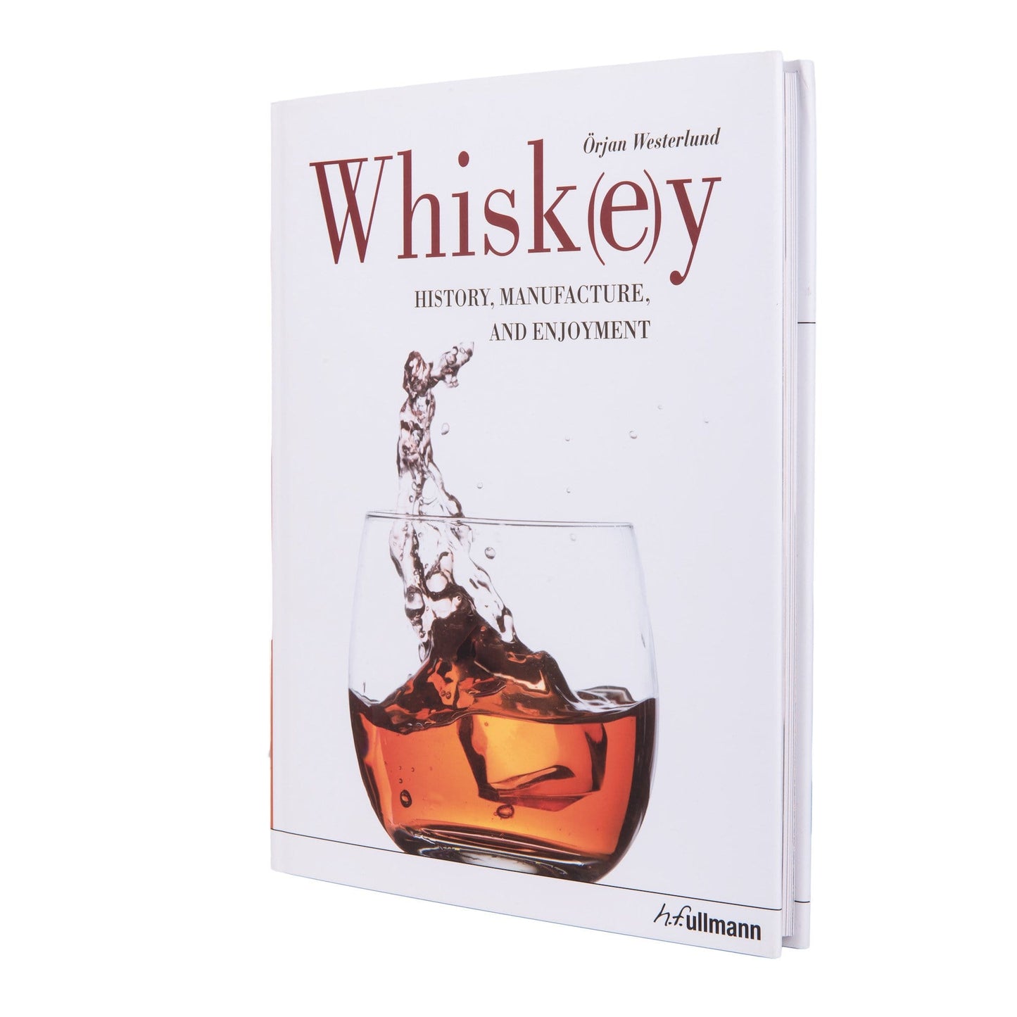 Whisk(e)y: History, Manufacture and Enjoyment - EC Proof